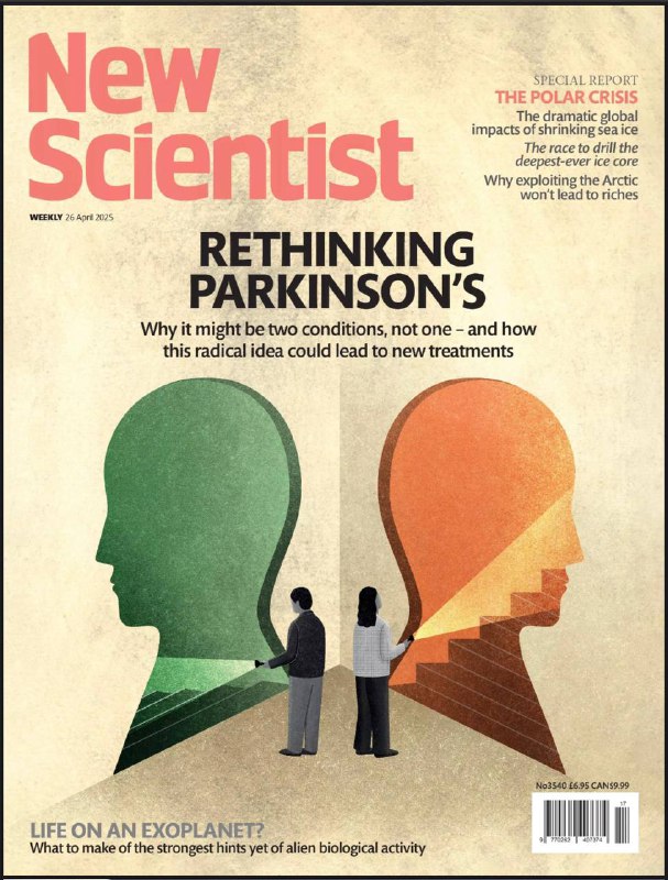 New Scientist-26.04.2025⚠️科学家发现帕金森病可能存在“脑型”和“身体型”两种类型；北极和南极海冰因气候变化急剧减少，2025年2月全球海冰范围创历史新低；天文学家在系外行星K2-18b上发现可能由生命产生的分子，但仍需进一步验证；研究表明，数字设备可能有助于老年人抵御认知能力下降....📌Download              #新科学家