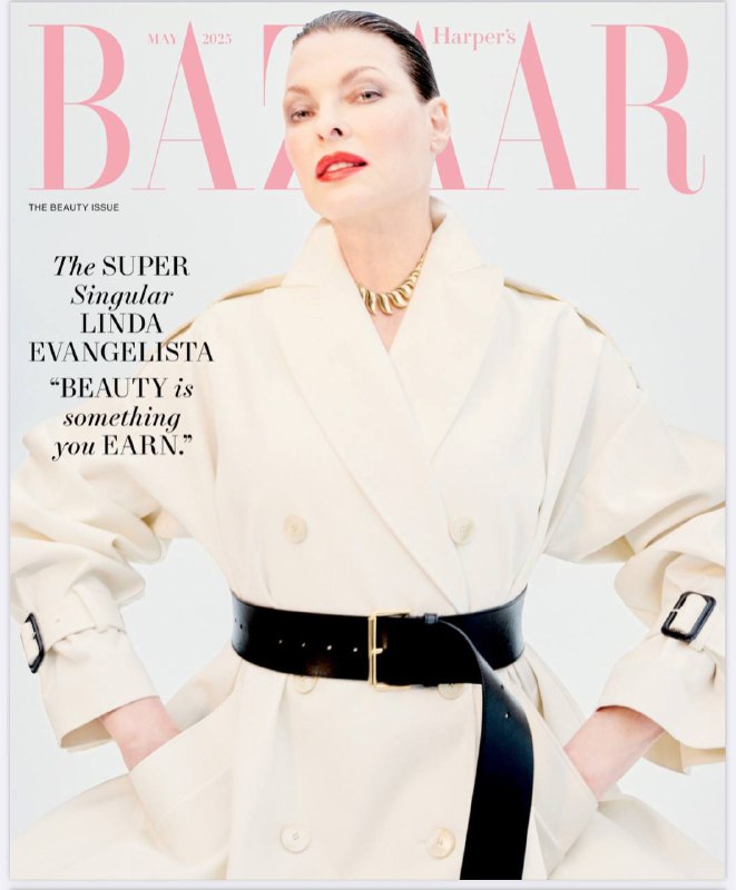 Harper's Bazaar-05.2025⚠️超模琳达·伊万格丽斯塔（Linda Evangelista）登上封面，分享自己的人生故事；介绍多款时尚单品，如Chloé果冻凉鞋、Louis Vuitton传家宝小行李箱包、Harry Winston棋盘格鱼项链等，涵盖鞋履、包包、首饰等品类....📌Download                #时尚芭莎