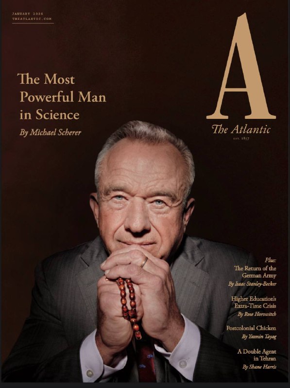 The Atlantic-01.2026⚠️聚焦美国卫生与公众服务部部长罗伯特·F·肯尼迪 Jr.，探讨其从环保活动家转变为MAGA阵营核心人物的历程，以及他对疫苗安全性、公共卫生体系的争议性观点；二战后奉行和平主义的德国，因俄乌冲突及对美国安全保障的疑虑重启军备建设，计划未来四年投入5380亿欧元强化国防，包括生产豹2坦克、部署爱国者导弹系统，甚至考虑恢复征兵制