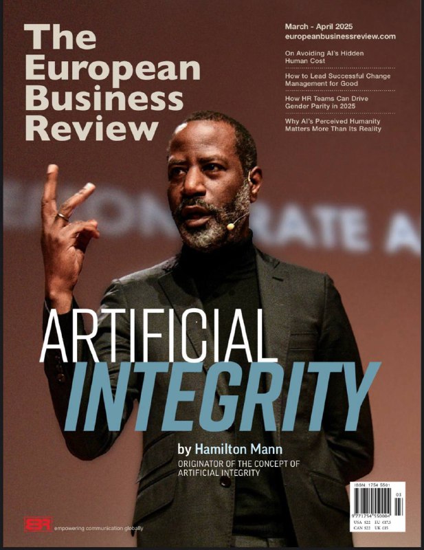The European Business Review-03_04.2025⚠️Hamilton Mann提出 “人工诚信” 概念，指出AI系统不能仅追求智能，应将诚信融入设计核心；企业需利用数字技术提升渠道销售能力，通过设计、数据和变革管理，在混合销售渠道中获取竞争优势；HR团队应从领导承诺、文化变革、问责机制和长期目标等方面推动性别平等，促进企业发展....📌Download             #欧洲商业评论