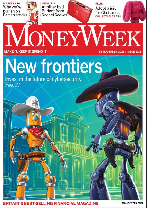 MoneyWeek-28.11.2025⚠️英国财政预算：将现金ISA限额从2万英镑降至1.2万英镑；对200万英镑以上房产征收2500-7500英镑市政税附加费；新任首相高市早苗推出21.3万亿日元经济刺激计划，引发国债收益率飙升和日元贬值，被比作英国前首相特拉斯的激进财政政策....📌Download             #理财周刊