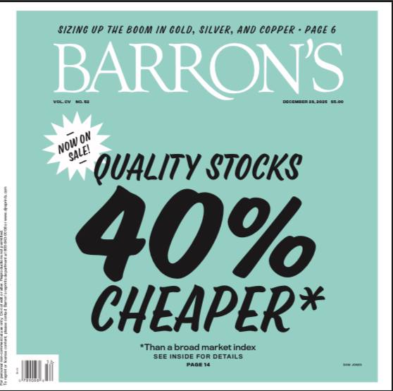Barron's-29.12.2025⚠️ 2025年低质股票大幅上涨后，2026年优质股票有望逆势领跑，部分优质股当前估值较市场指数低40%；圣诞周开启“圣诞老人反弹”，道琼斯工业平均指数上涨1.2%，标普500指数上涨1.4%，纳斯达克综合指数上涨1.2%；波动率指数（VIX）降至13.47，创逾一年新低，市场情绪平稳；美国三季度GDP年化增长率达4.3%，超市场预期，消费支出增长3.5%，企业投资回暖；核心PCE通胀仍高于美联储目标，通胀压力未完全缓解….📌Download               #巴伦周刊