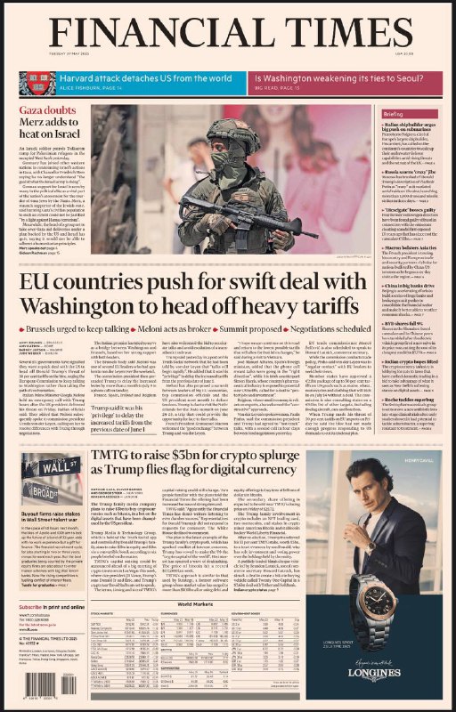 Financial Times-27.05.2025美国对韩国的贸易压力与军事同盟关系紧张，韩国面临平衡中美关系的挑战；欧盟国家推动与美国迅速达成协议以避免高额关税；比亚迪进一步降价后，中国电动汽车股暴跌；美元作为万能避险货币的地位减弱，布鲁塞尔应重新开启欧元区债券辩论....📌Download                #金融时报
