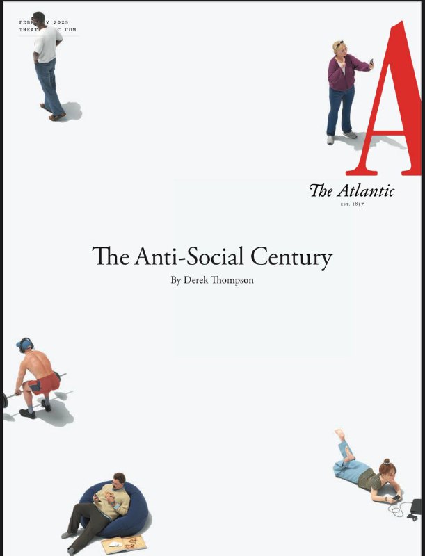 The Atlantic-02.2025⚠️《反社交的世纪》指出美国人独处时间增多；《新拉斯普京们》指出反科学神秘主义在全球兴起，如罗马尼亚总统候选人Călin Georgescu借助TikTok传播反科学、亲俄等极端思想；季节性色彩分析：《不该穿什么》提到，季节性色彩分析起源于19世纪，如今在社交媒体上再度流行....📌Download             #大西洋月刊
