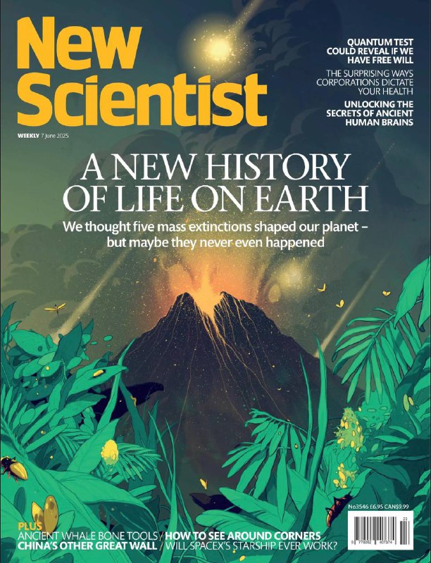 New Scientist-07.06.2025⚠️传统认为地球经历五次大灭绝，但新化石证据显示：陆地生物在历次所谓“大灭绝”中受影响较小，部分时期甚至未出现显著物种减少；量子实验可能验证人类是否拥有“部分自由意志”；依赖历史数据的AI模型难以预测极端天气，需结合物理模型提升可靠性.....📌Download                 #新科学家