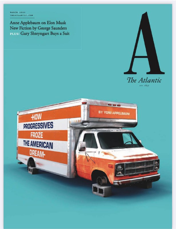 The Atlantic-03.2025⚠️美国人口流动性下降；新冠疫情期间美国社会的分裂现象，包括对疾病危险性的认知分歧、对公共卫生措施的不同态度以及对疫苗的抵制；人物故事：成为母亲的转变，追求定制西装的历程；文化评论：Ali Smith的小说创作，Bridget Jones形象分析....📌Download                   #大西洋月刊